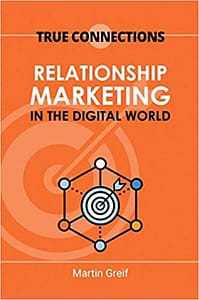 CRO Book - True Connections: Relationship Marketing in the Digital World